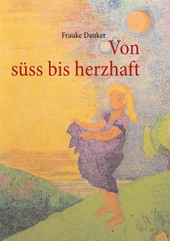 Von süss bis herzhaft (eBook, ePUB) - Danker, Frauke