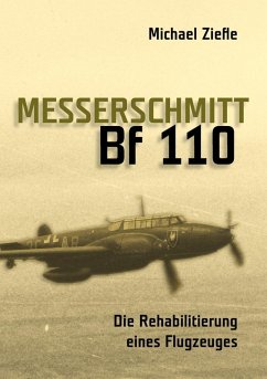Messerschmitt Bf 110 (eBook, ePUB) - Ziefle, Michael