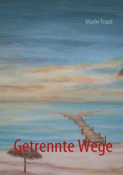Getrennte Wege (eBook, ePUB) - Traut, Marie
