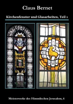Kirchenfenster und Glasarbeiten, Teil 1 (eBook, ePUB) - Bernet, Claus