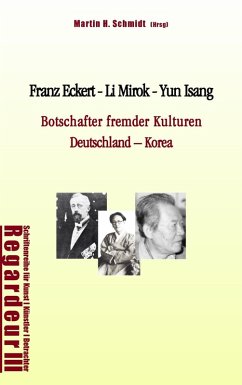 Franz Eckert - Li Mirok - Yun Isang (eBook, ePUB) - Kneider, Hans-Alexander; Sparrer, Walter-Wolfgang; Park, Hee Seok