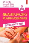 Terapia reflexologică aplicată în patologia femeii în toate etapele vieții (eBook, ePUB)