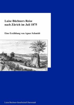 Luise Büchners Reise nach Zürich im Juli 1875 (eBook, ePUB)