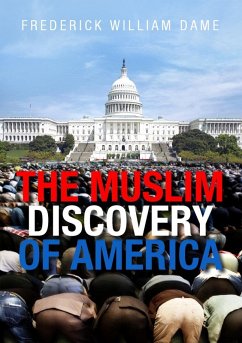 THE MUSLIM DISCOVERY OF AMERICA (eBook, ePUB) THE MUSLIM DISCOVERY OF AMERICA (eBook, ePUB)