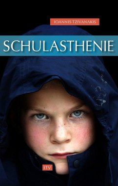 Schulasthenie (eBook, ePUB) - Tzivanakis, Ioannis