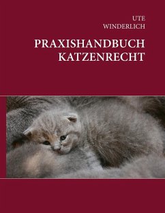 Praxishandbuch Katzenrecht (eBook, ePUB) - Winderlich, Ute