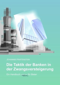 Die Taktik der Banken in der Zwangsversteigerung (eBook, ePUB) - Hartenstein, Johannes