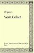 Origenes: Vom Gebet (eBook, ePUB) - Bild 1