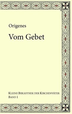 Origenes: Vom Gebet (eBook, ePUB)
