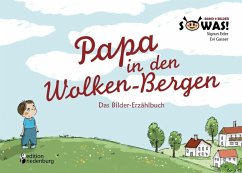 Papa in den Wolken-Bergen - Das Bilder-Erzählbuch (eBook, ePUB) - Eder, Sigrun; Gasser, Evi
