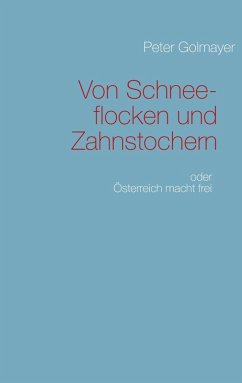 Von Schneeflocken und Zahnstochern (eBook, ePUB) Von Schneeflocken und Zahnstochern (eBook, ePUB)