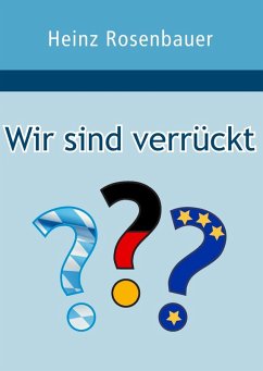 Wir sind verrückt (eBook, ePUB) Wir sind verrückt (eBook, ePUB)