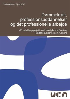 Dømmekraft, professionsuddannelser og det professionelle arbejde (eBook, ePUB)