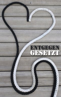 Entgegengesetzt (eBook, ePUB) Entgegengesetzt (eBook, ePUB)