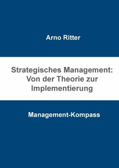 Strategisches Management: Von der Theorie zur Implementierung (eBook, ePUB) - Ritter, Arno