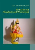 Radioaktivität - Aberglaube und Wissenschaft (eBook, ePUB)