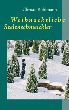 Weihnachtliche Seelenschmeichler (eBook, ePUB) Weihnachtliche Seelenschmeichler (eBook, ePUB)