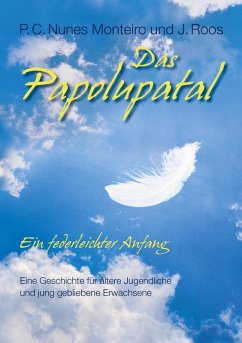 Das Papolupatal. Ein federleichter Anfang (eBook, ePUB) - Nunes Monteiro, P. C.; Roos, J.