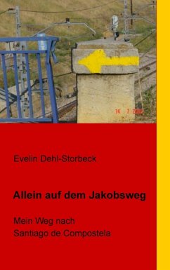 Allein auf dem Jakobsweg (eBook, ePUB) - Dehl-Storbeck, Evelin