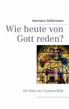 Wie heute von Gott reden? (eBook, ePUB) Wie heute von Gott reden? (eBook, ePUB)