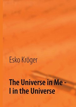 The Universe in Me - I in the Universe: (eBook, ePUB) - Kröger, Esko