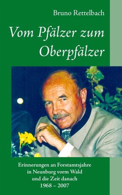 Vom Pfälzer zum Oberpfälzer (eBook, ePUB) - Rettelbach, Bruno