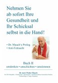 Nehmen Sie ab sofort Ihre Gesundheit und Ihr Schicksal selbst in die Hand! Buch II (eBook, ePUB)