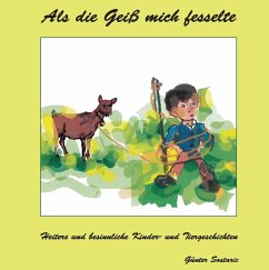 Als die Geiß mich fesselte (eBook, ePUB)