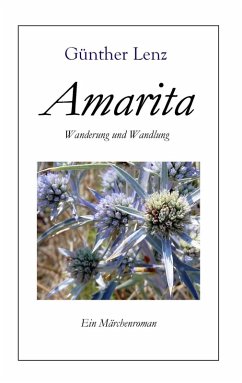 Amarita Wanderung und Wandlung (eBook, ePUB) - Lenz, Günther