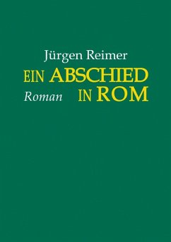 Ein Abschied in Rom (eBook, ePUB) - Reimer, Jürgen