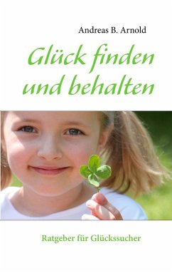 Glück finden und behalten (eBook, ePUB)