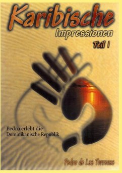 Karibische Impressionen Teil I (eBook, ePUB) - Las Terrenas, Pedro de