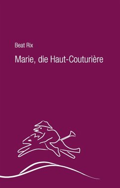 Marie, die Haut-Couturière (eBook, ePUB)