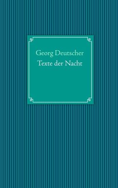 Texte der Nacht (eBook, ePUB) - Deutscher, Georg