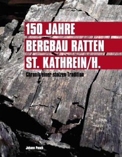 150 Jahre Bergbau Ratten - St. Kathrein (eBook, ePUB)