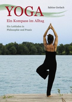 Yoga - Ein Kompass im Alltag (eBook, ePUB) - Gerlach, Sabine