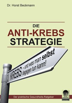 Die Anti Krebs Strategie (eBook, ePUB) - Beckmann, Horst