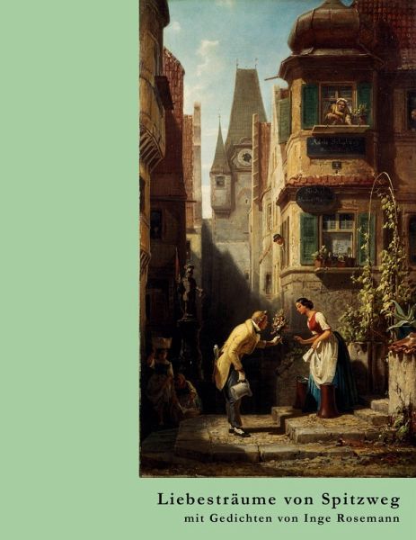Liebesträume von Spitzweg (eBook, ePUB)