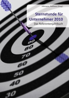 Sternstunde für Unternehmer 2010 (eBook, ePUB) Sternstunde für Unternehmer 2010 (eBook, ePUB)