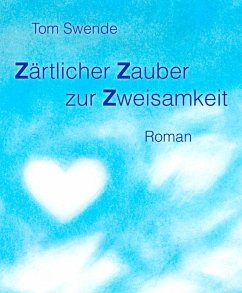 Zärtlicher Zauber zur Zweisamkeit (eBook, ePUB)