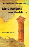Die Gefangene von Ste-Marie (eBook, ePUB) Die Gefangene von Ste-Marie (eBook, ePUB)