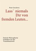 Lass' niemals Dir von fremden Leuten... (eBook, ePUB)