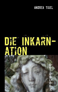 Die Inkarnation (eBook, ePUB) - Thiel, Andrea