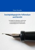 Sozialpädagogische Fallanalyse und Bericht (eBook, ePUB)