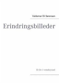 Erindringsbilleder (eBook, ePUB) - Sørensen, Valdemar Eli