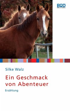 Ein Geschmack von Abenteuer (eBook, ePUB) - Walz, Silke