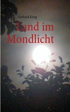 Land im Mondlicht (eBook, ePUB) Land im Mondlicht (eBook, ePUB)