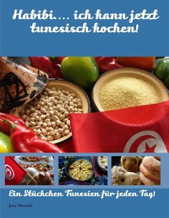 Habibi.... ich kann jetzt tunesisch kochen! (eBook, ePUB) - Derouich, Jacey