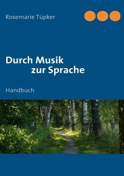 Durch Musik zur Sprache (eBook, ePUB) - Tüpker, Rosemarie