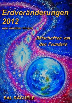 Erdveränderungen 2012 und darüber hinaus (eBook, ePUB) - Rachele, Sal